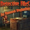 Juego online Detective Files: An Unusual Beginning Juego online Detective Files: An Unusual Beginning